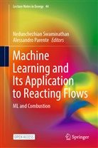Parente, Alessandro Parente, Nedunchezhian Swaminathan - Machine Learning and Its Application to Reacting Flows