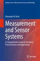 Alexander W Koch, Alexander W. Koch - Measurement and Sensor Systems