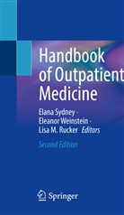 Lisa M Rucker, Lisa M. Rucker, Elana Sydney, Eleanor Weinstein - Handbook of Outpatient Medicine