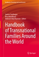 Rosa Brandhorst, Javiera Cienfuegos, Deborah Fahy Bryceson - Handbook of Transnational Families Around the World