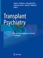Catherine Crone, Catherine Crone et al, Andrea F. Dimartini, Yelizaveta Sher, Paula C. Zimbrean - Transplant Psychiatry