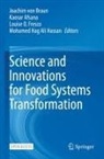 Kaosar Afsana, Joachim Von Braun, Louise O. Fresco, Mohamed Hag Ali Hassan, Louise O Fresco et al - Science and Innovations for Food Systems Transformation