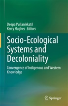 Hughes, Kerry Hughes, Deepa Pullanikkatil - Socio-Ecological Systems and Decoloniality