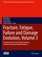 Ryan B Berke, Allison Beese, Ryan B Berke, Shelby Hutchens, Garrett Pataky, Garrett Pataky et al - Fracture, Fatigue, Failure and Damage Evolution, Volume 3
