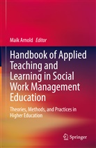 Maik Arnold - Handbook of Applied Teaching and Learning in Social Work Management Education