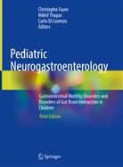 Carlo Di Lorenzo, Christophe Faure, Nikhil Thapar - Pediatric Neurogastroenterology