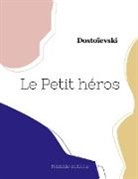 Dostoïevski - Le Petit héros