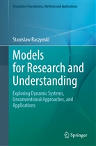 Stanislaw Raczynski - Models for Research and Understanding