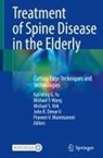 John R. Dimar II, Kai-Ming G. Fu, Praveen V. Mummaneni, Michael S Virk et al, Michael S. Virk, Michael Y. Wang... - Treatment of Spine Disease in the Elderly