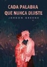 Jordon Greene - Cada palabra que nunca dijiste