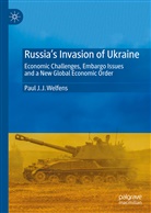 Paul J J Welfens, Paul J. J. Welfens - Russia's Invasion of Ukraine