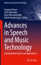 Anupam Biswas, Rabul Hussain Laskar, Emile Wennekes, Alicja Wieczorkowska, Alicja Wieczorkowska et al - Advances in Speech and Music Technology