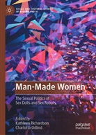 Odlind, Charlotta Odlind, Kathleen Richardson - Man-Made Women