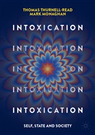 Mark Monaghan, Thomas Thurnell-Read - Intoxication