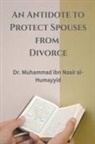 Muhammad ibn Nasir al-Humayyid - An Antidote to Protect Spouses from Divorce