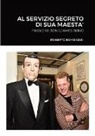 Roberto Bombassei - AL SERVIZIO SEGRETO DI SUA MAESTA'