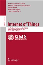 Aurora González-Vidal, Latif Ladid, Ahmed Mohamed Abdelgawad, Essaid Sabir, Essaid Sabir et al, Sébastien Ziegler - Internet of Things