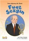 Irem Savci Köroglu - Fuat Sezgin - Ilme Adanmis Bir Ömür