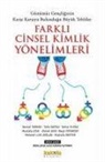 Ahmet Akin, Mustafa Atak, Besir Eryarsoy, Mehmet Lütfi Arslan, Mustafa Merter, Sefa Saygili... - Farkli Cinsel Kimlik Yönelimleri