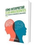 Terri Apter - Cómo interpretar a los adolescentes