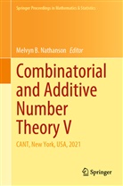 Melvyn B Nathanson, Melvyn B. Nathanson - Combinatorial and Additive Number Theory V