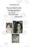 Lieselotte Luft - Kurzreisen in die Vergangenheit
