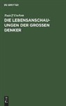 Rudolf Eucken - Die Lebensanschauungen der grossen Denker