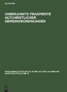 Eduard von der Goltz - Unbekannte Fragmente altchristlicher Gemeindeordnungen