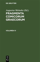 Augustus Meineke - Fragmenta comicorum Graecorum - Volumen IV: Fragmenta Poetarum Comoediae Novae
