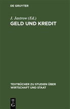 J. Jastrow - Geld und Kredit