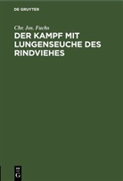 Chr. Jos. Fuchs - Der Kampf mit Lungenseuche des Rindviehes