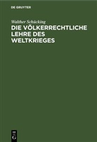 Walther Schücking - Die völkerrechtliche Lehre des Weltkrieges