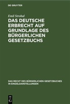 Emil Strohal - Das deutsche Erbrecht auf Grundlage des Bürgerlichen Gesetzbuchs