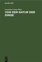 Lucretius Carus Titus - Von der Natur der Dinge