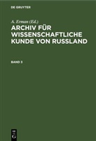 A. Erman - Archiv für wissenschaftliche Kunde von Russland - Band 3: Archiv für wissenschaftliche Kunde von Russland. Band 3