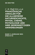 Friedländer, C. H. Pfaff - Französische Annalen für die allgemeine Naturgeschichte, Physik, Chemie, Physiologie und ihre gemeinnützigen Anwendungen - Band 3: Jahrgang 1803. Stück 9-12
