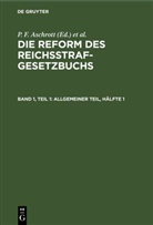 P. F. Aschrott, Franz Von Liszt - Die Reform des Reichsstrafgesetzbuchs - Band 1, Teil 1: Allgemeiner Teil, Hälfte 1