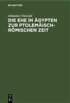 Johannes Nietzold - Die Ehe in Ägypten zur ptolemäisch-römischen Zeit