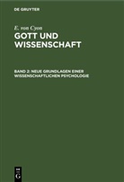 E. Von Cyon - E. von Cyon: Gott und Wissenschaft - Band 2: Neue Grundlagen einer wissenschaftlichen Psychologie