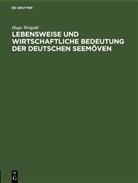 Hugo Weigold - Lebensweise und wirtschaftliche Bedeutung der deutschen Seemöven
