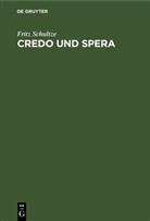 Fritz Schultze - Credo und Spera