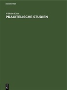 Wilhelm Klein - Praxitelische Studien