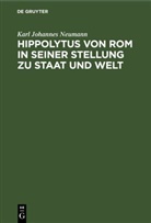 Karl Johannes Neumann - Hippolytus von Rom in seiner Stellung zu Staat und Welt