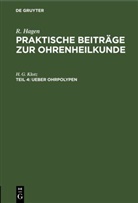 R. Hagen, H. G. Klotz - R. Hagen: Praktische Beiträge zur Ohrenheilkunde - Teil 4: Ueber Ohrpolypen