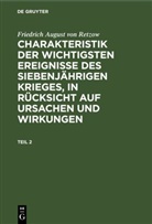 Friedrich August von Retzow - Friedrich August von Retzow: Charakteristik der wichtigsten Ereignisse des siebenjährigen Krieges, in Rücksicht auf Ursachen und Wirkungen - Teil 2: Friedrich August von Retzow: Charakteristik der wichtigsten Ereignisse des siebenjährigen Krieges, in Rücksicht auf Ursachen und Wirkungen. Teil 2