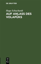 Hugo Schuchardt - Auf Anlass des Volapüks