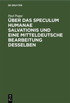 Paul Poppe - Über das Speculum humanae salvationis und eine mitteldeutsche Bearbeitung desselben