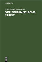 Friedrich Hermann Hesse - Der terministische Streit
