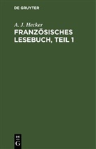 A. J. Hecker - Französisches Lesebuch, Teil 1