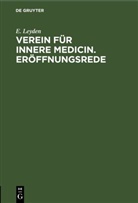 E. Leyden - Verein für innere Medicin. Eröffnungsrede